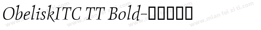 ObeliskITC TT Bold字体转换